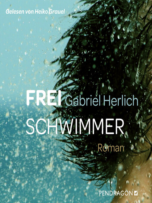 Title details for Freischwimmer by Gabriel Herlich - Available